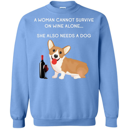 A Woman Cannot Survive On Wine Alone She Also Needs A Dog Best Gift Dog And Wine Shirt For Woman Carolina Blue