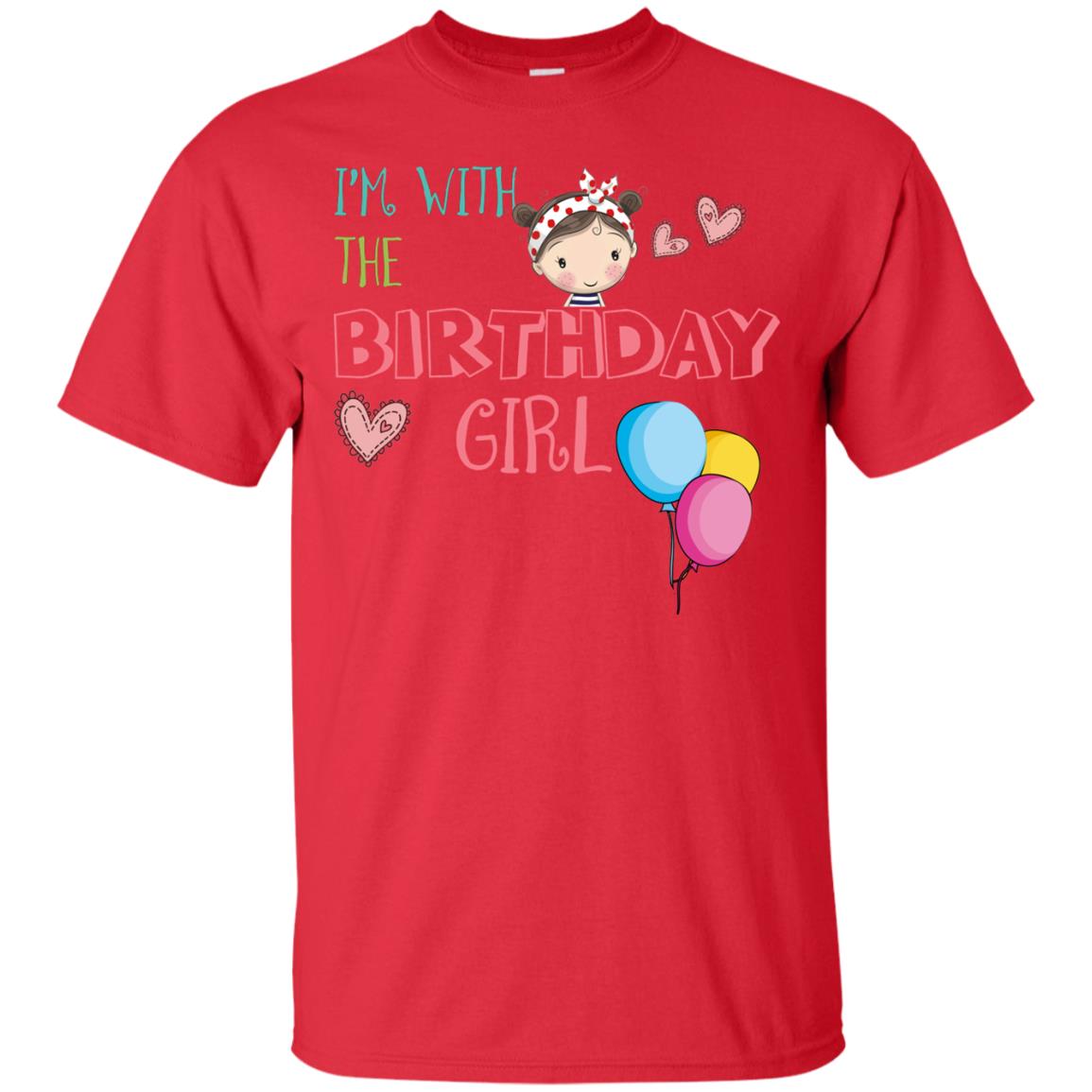I'm With The Birthday Girl Shirt Red