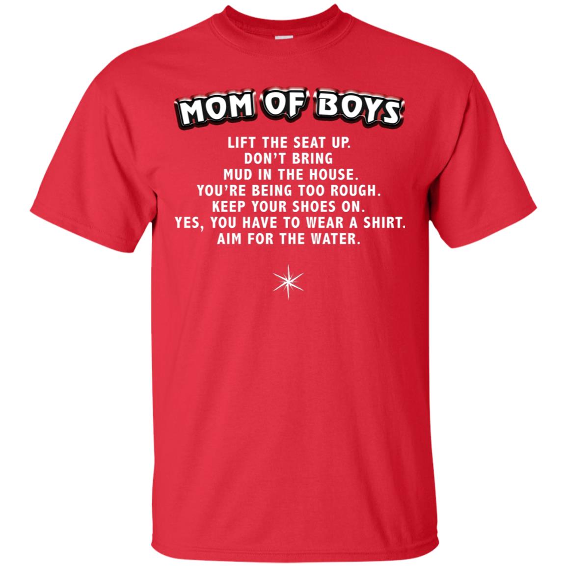 Mom Of Boys You Have To Wear A Shirt Aim For The Water Shirt G200 Gildan Ultra Cotton T-shirt Red