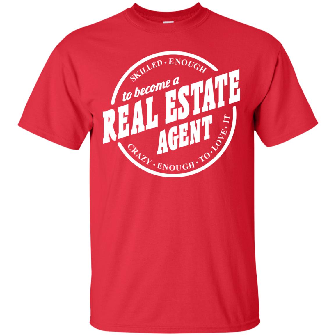 Skilled Enough To Become A Real Estate Agent Carzy Enough To Love It Red