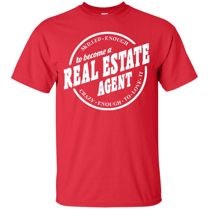 Skilled Enough To Become A Real Estate Agent Carzy Enough To Love It Red