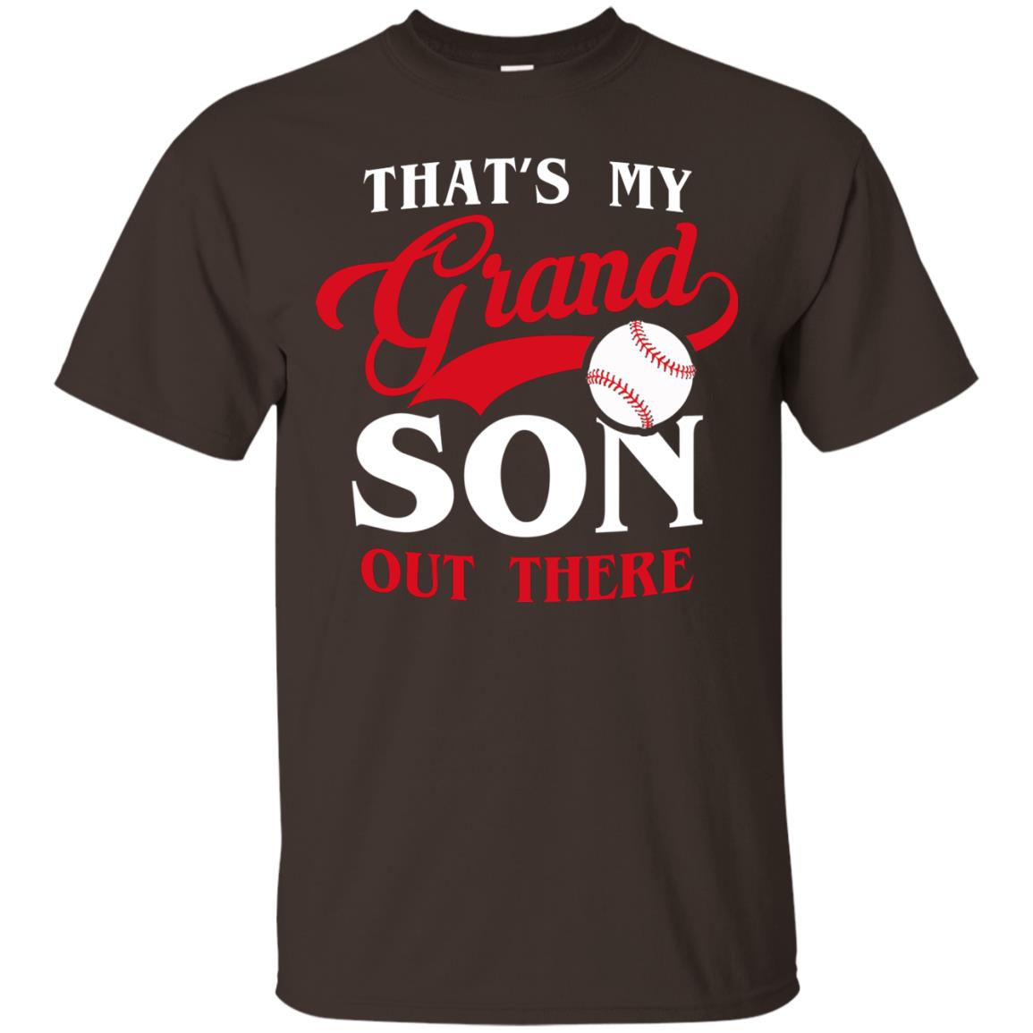 That_s My Grand Son Out There Baseball T-shirt For Grandpa Dark Chocolate