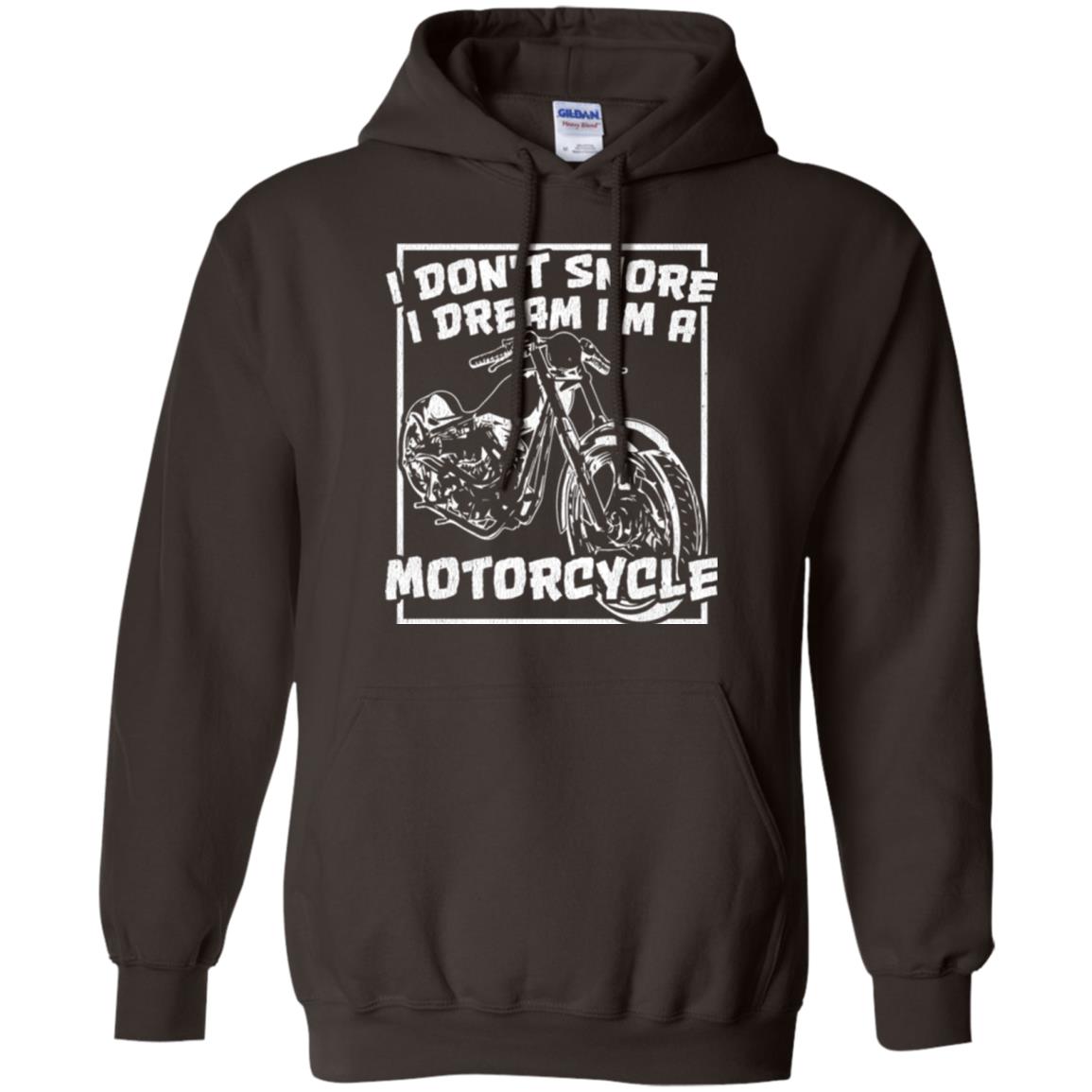 Motorcycle T-shirt I Don_t Snore I Dream I_m A Motorcycle Dark Chocolate