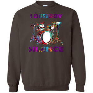 I Destroy Silence Drummer Shirt For Mens WomensG180 Gildan Crewneck Pullover Sweatshirt 8 oz.