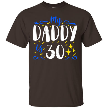 My Daddy Is 30 30th Birthday Daddy Shirt For Sons Or Daughters Dark Chocolate