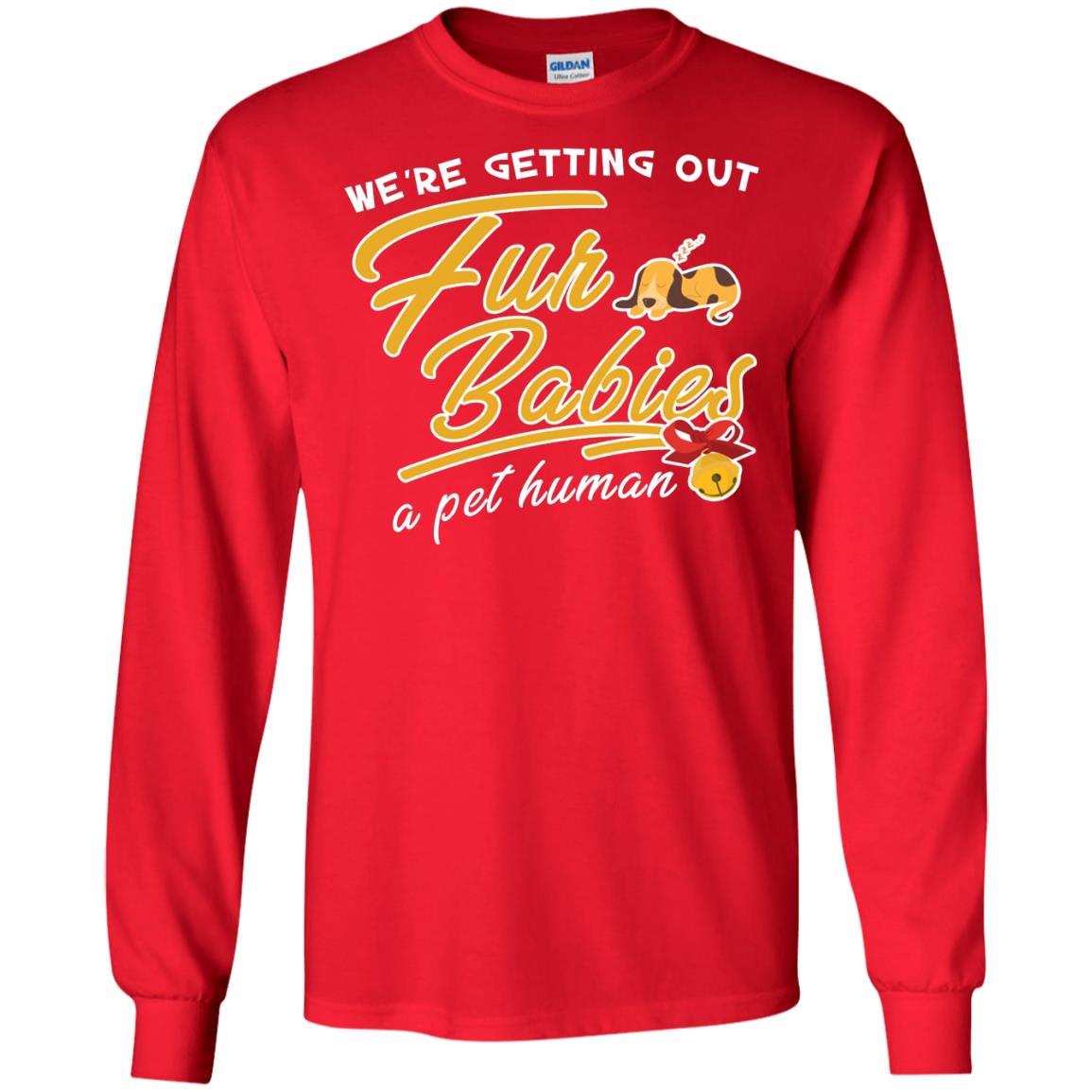 We're Getting Out Fur Babies A Pet Human Pregnancy Announcement Shirt Red