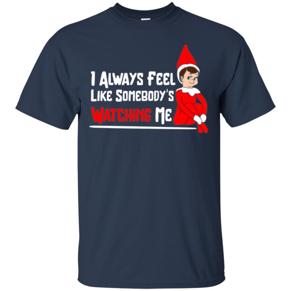 Christmas T-shirt I Alway Feel Like Somebody_s Watching Me Navy