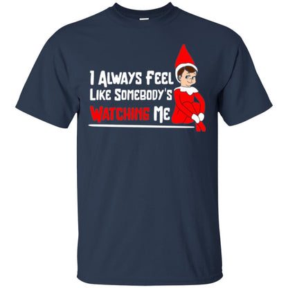 Christmas T-shirt I Alway Feel Like Somebody_s Watching Me Navy