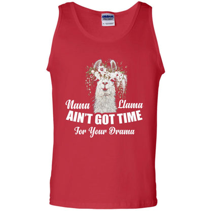 Nana Llama Ain_t Got Time For Your Drama Llama Lover T-shirt Red
