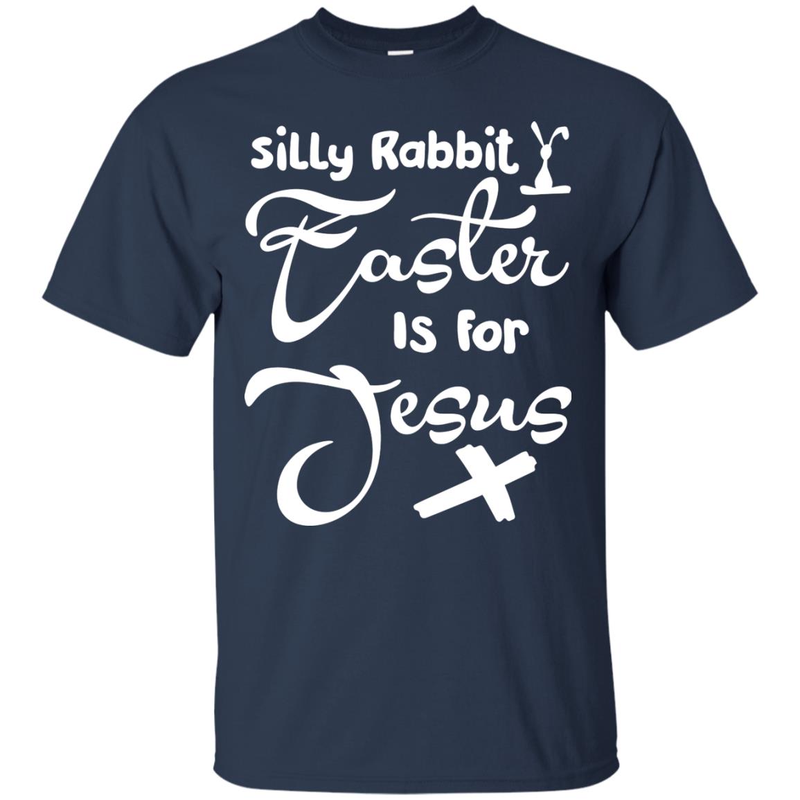 Silly Rabbit Easter Is For Jesus Christian T-shirt For Easter Day Navy