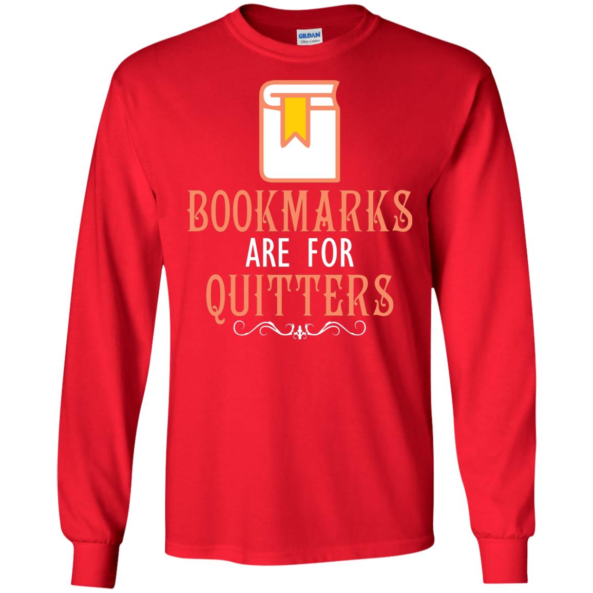 Bookmarks Are For Quitters Book Reader T-shirt Red