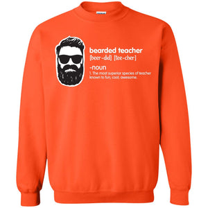 Bearded Teacher The Most Superior Species Of Teacher Known To Fun Cool Awesome ShirtG180 Gildan Crewneck Pullover Sweatshirt 8 oz.