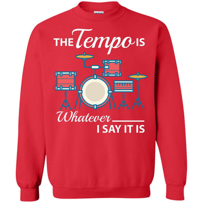 Drummer T-shirt The Tempo Is Whatever I Say It Is Red