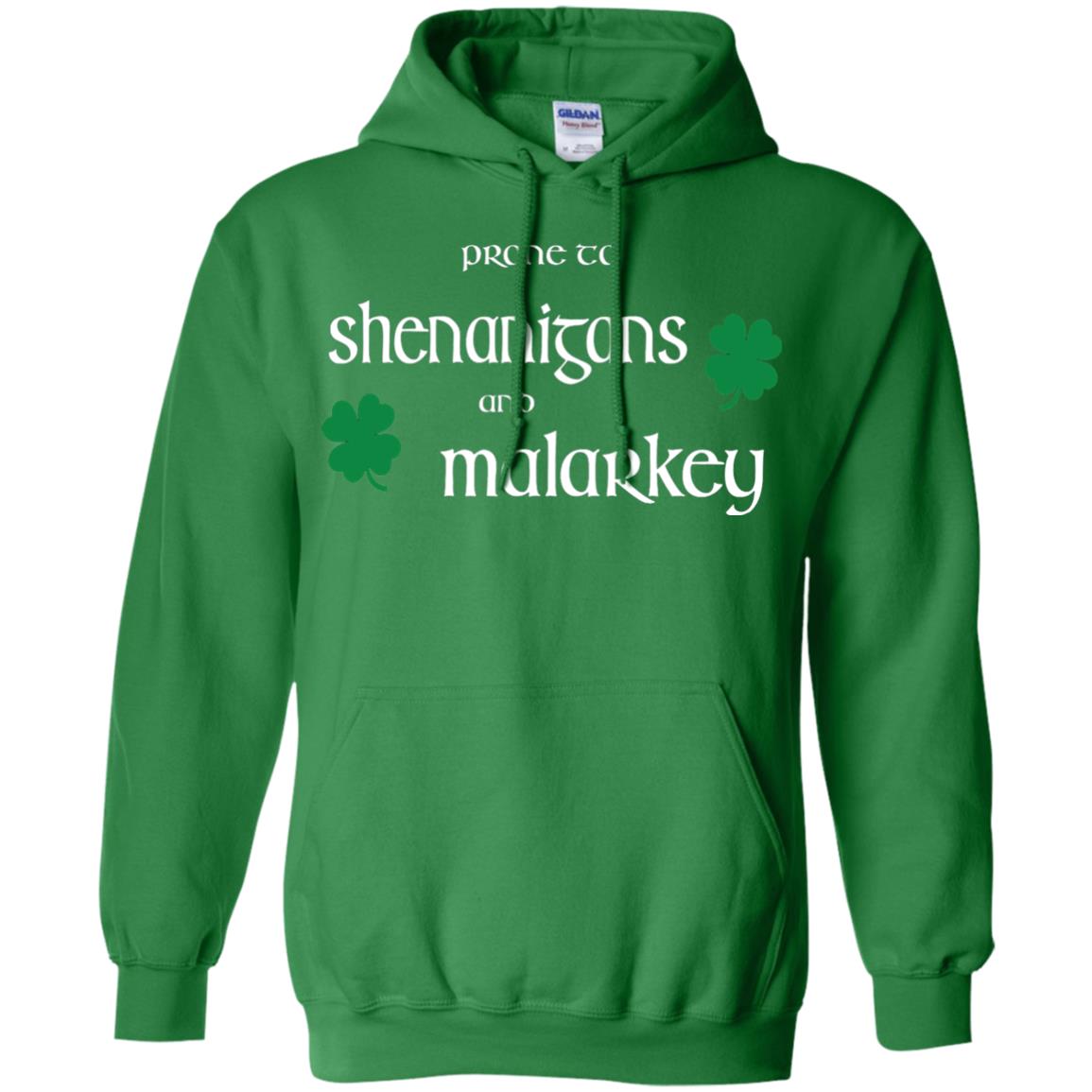 Prone To Shenanigans And Malarkey St Patricks Day T-shirt Irish Green