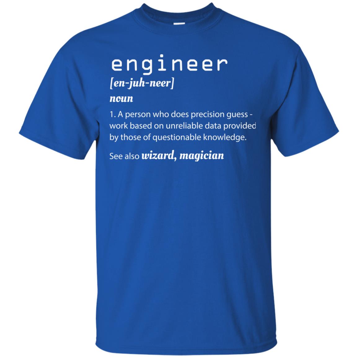 A Person Who Does Precision Guess Work Based On Engineer T-shirt Royal