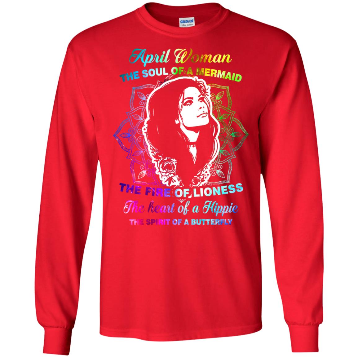 April Woman Shirt The Soul Of A Mermaid The Fire Of Lioness The Heart Of A Hippeie The Spirit Of A Butterfly Red