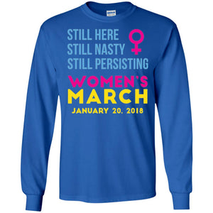 Woman Right T-shirt Still Here Still Nasty Still Persisting