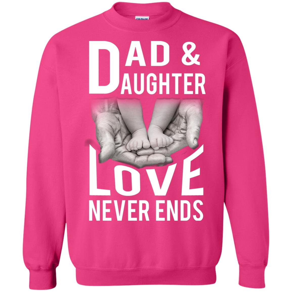 Dad And Daughter Love Never Ends Family T-shirt Heliconia