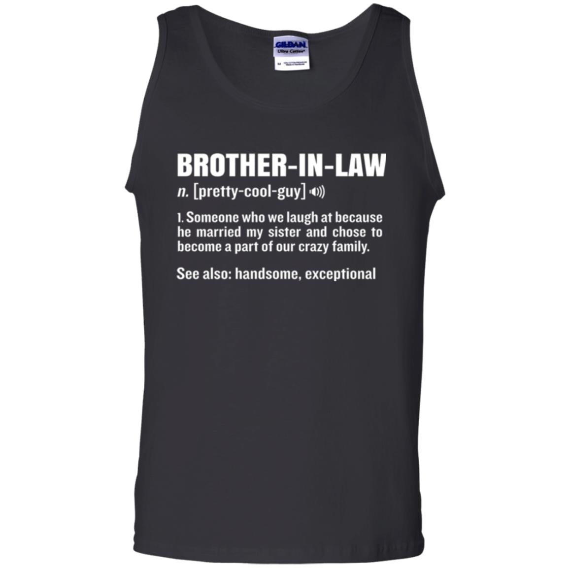 Family T-shirt Brother In Law Someone Who We Laugh At Because He Married My Sister Black
