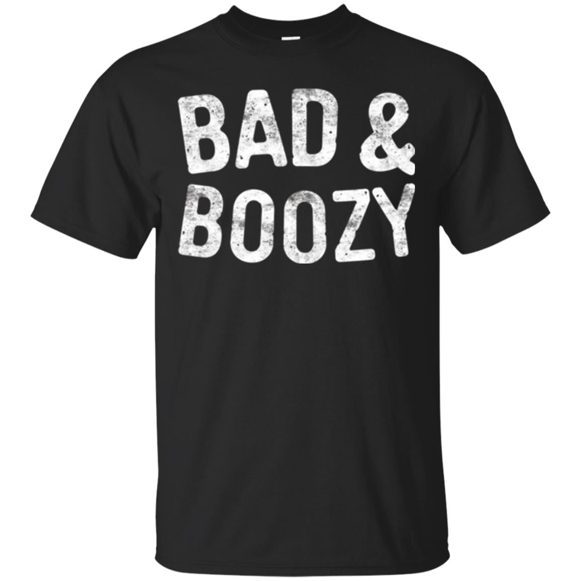Funny Drinking T-shirt Bad And Boozy Black