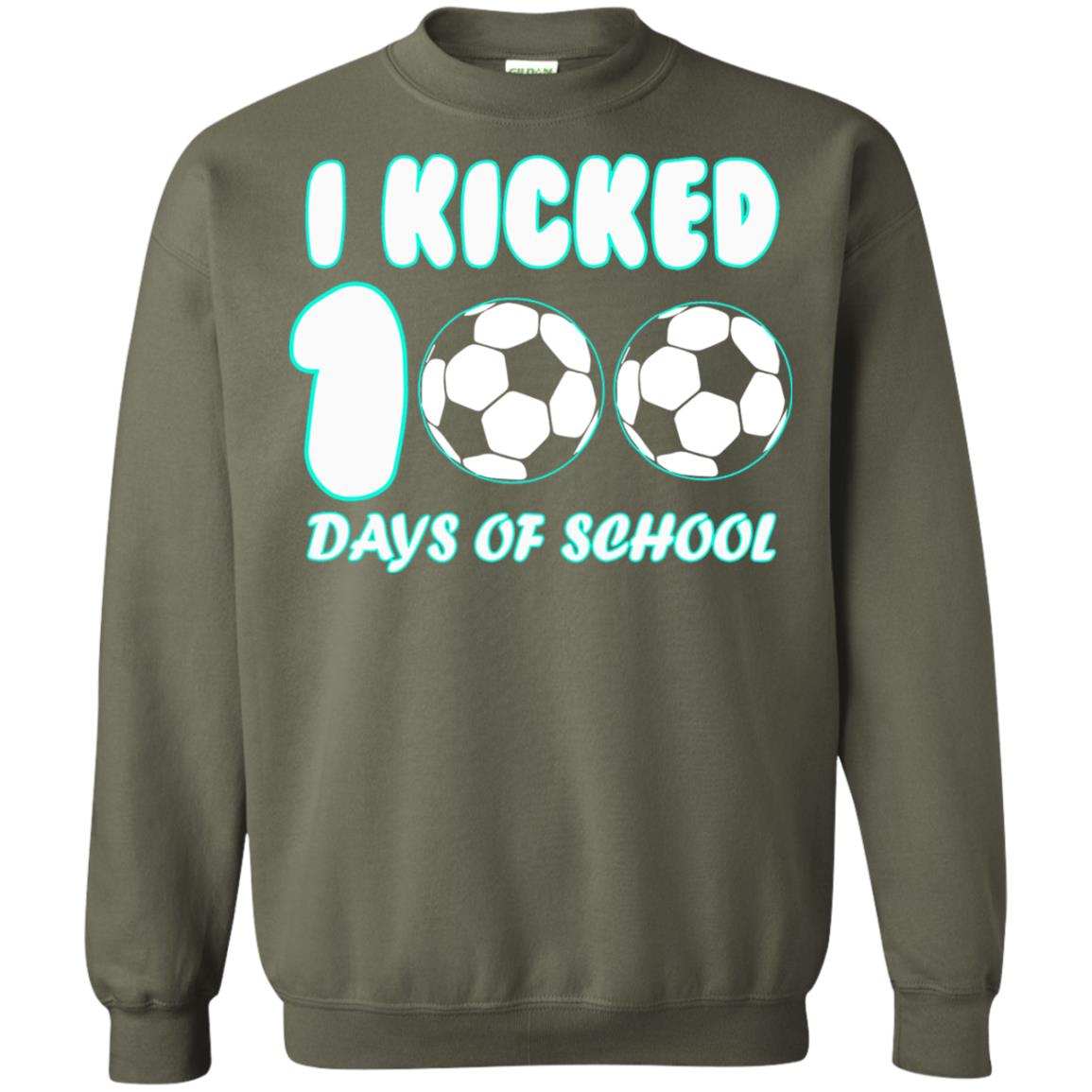 Soccer Lover T-shirt I Kicked 100 Days Of School Military Green