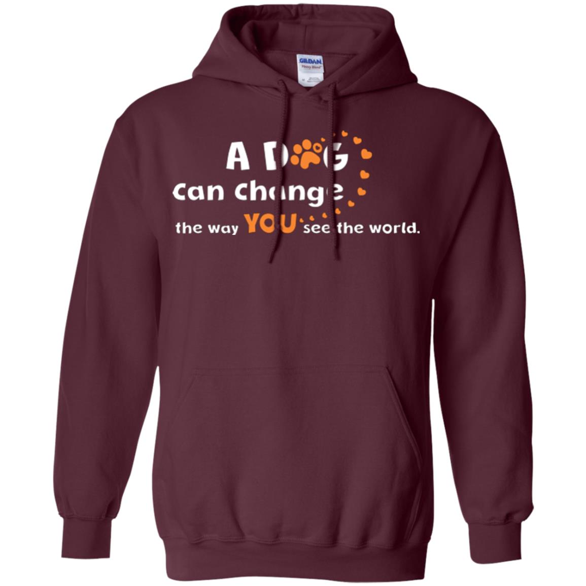 Dog Lover T-shirt A Dog Can Change The Way You See The World Maroon