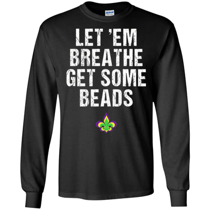 Mardi Gras T-shirt Let_em Breathe Get Some Beads Black