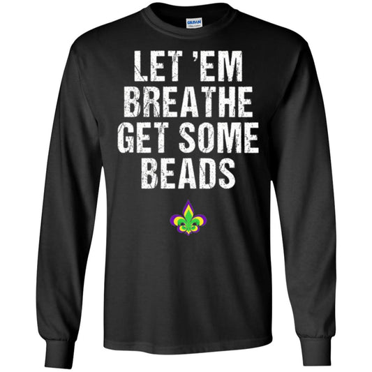 Mardi Gras T-shirt Let_em Breathe Get Some Beads Black