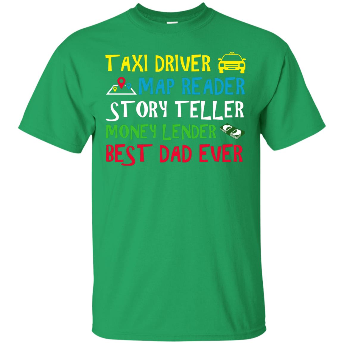 Story Teller Money Lender Best Dad Ever Daddy T-shirt Irish Green