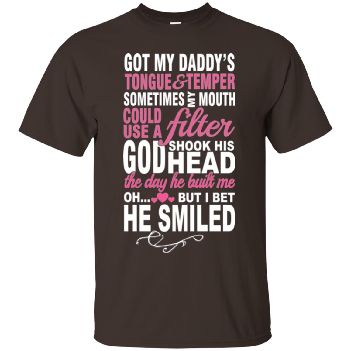 Got My Daddys Tongue And Temper Sometime My Mouth Could Use A Filter Dark Chocolate
