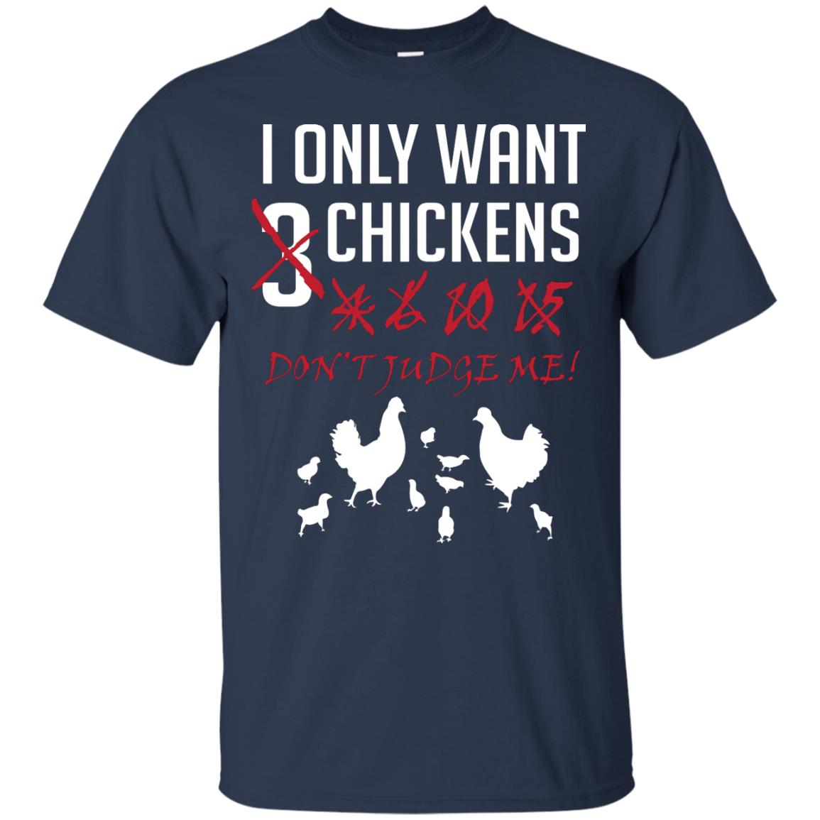 I Only Want 3 Chickens Chicken Gift Shirt For Farmer Navy