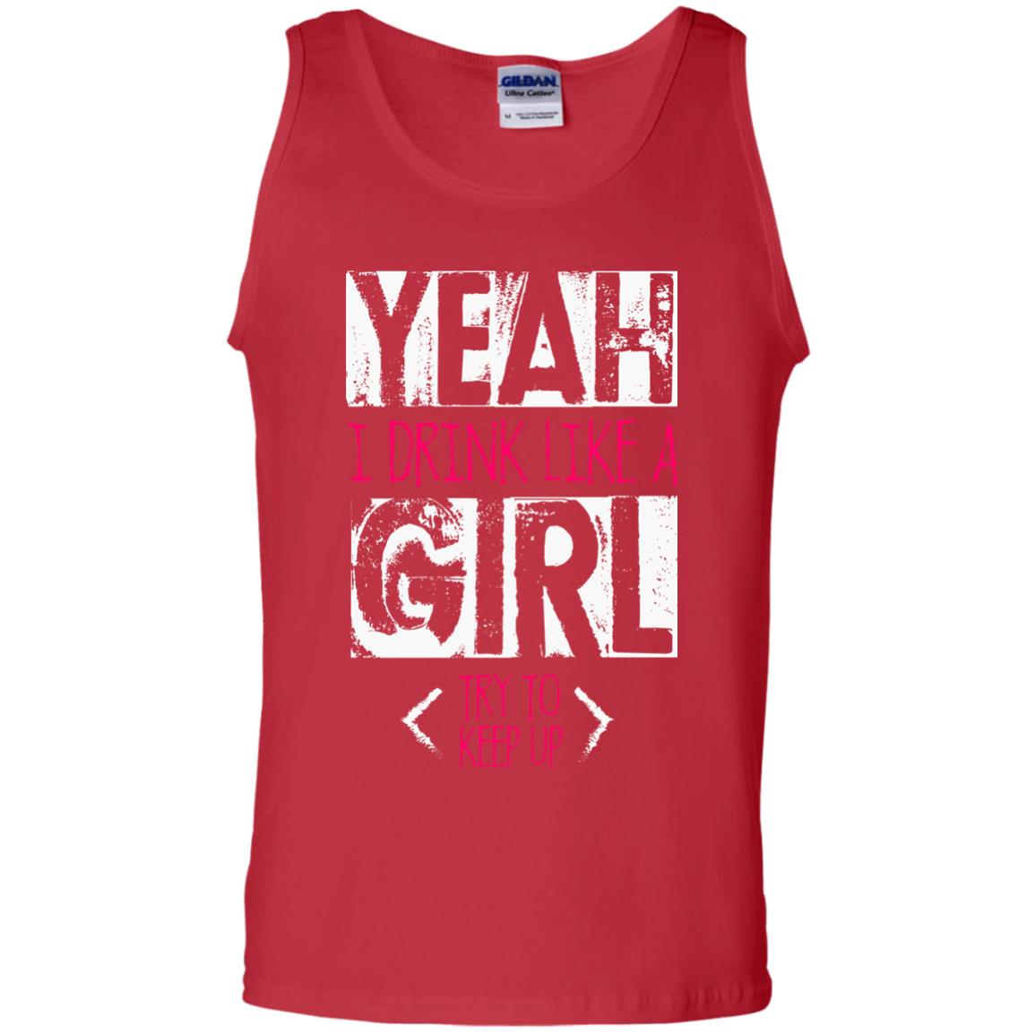 Yeah I Drink Like A Girl Try To Keep Up Drinking Gift Shirt For Girls Red