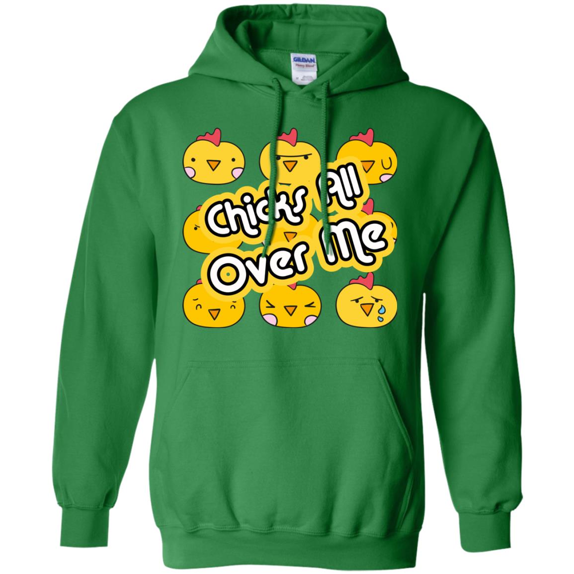 Chicks All Over Me Funny Chickens Shirt For Easter Day Irish Green
