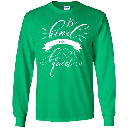 Funny Teacher Shirt Be Kind Or Be Quiet Irish Green
