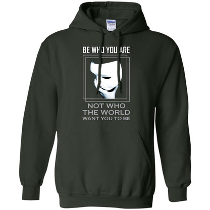 Be Who You Are Not The World Want You To Be Shirt Forest Green
