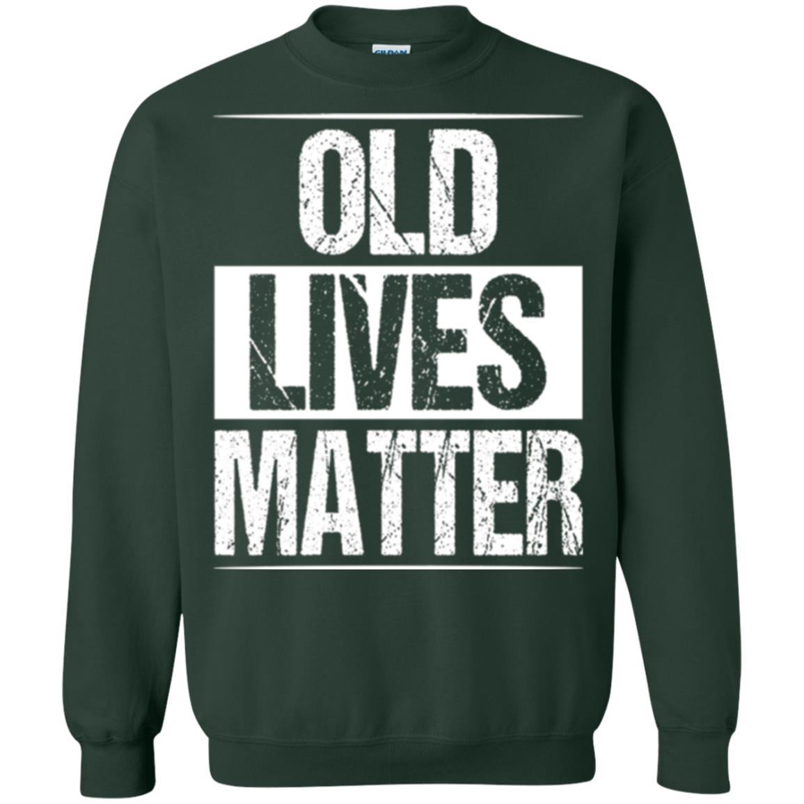 Elderly Seniors T-shirt Old Lives Matter T-shirt Forest Green