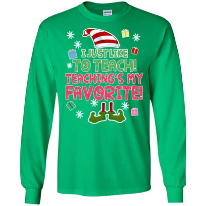 Funny Elf T-shirt I Just Like To Teach Teachings My Favorite Irish Green