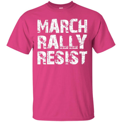 March Rally Resist Politics Government Shirt Heliconia