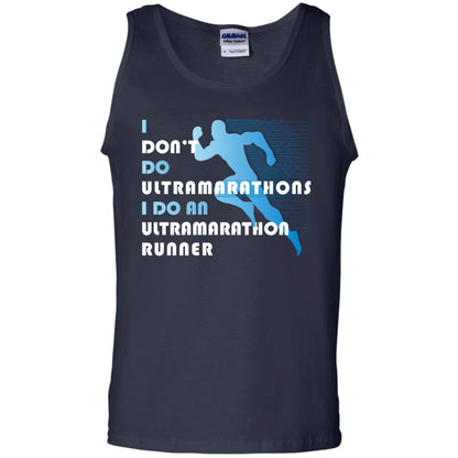 I Don't Do Ultramarathons I Do An Ultramarathon Runner Running Gift Shirt Navy