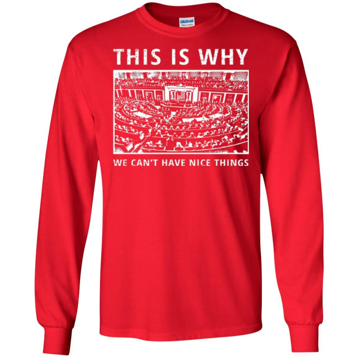 Libertarian T-shirt We Can't Have Nice Things Red