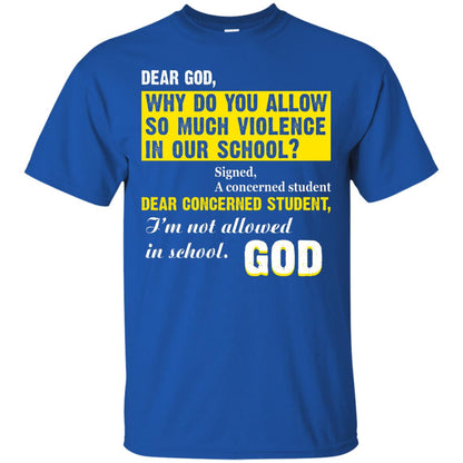 Anti Gun T-shirt Dear God Why Do You Allow So Much Violence In Our School Royal