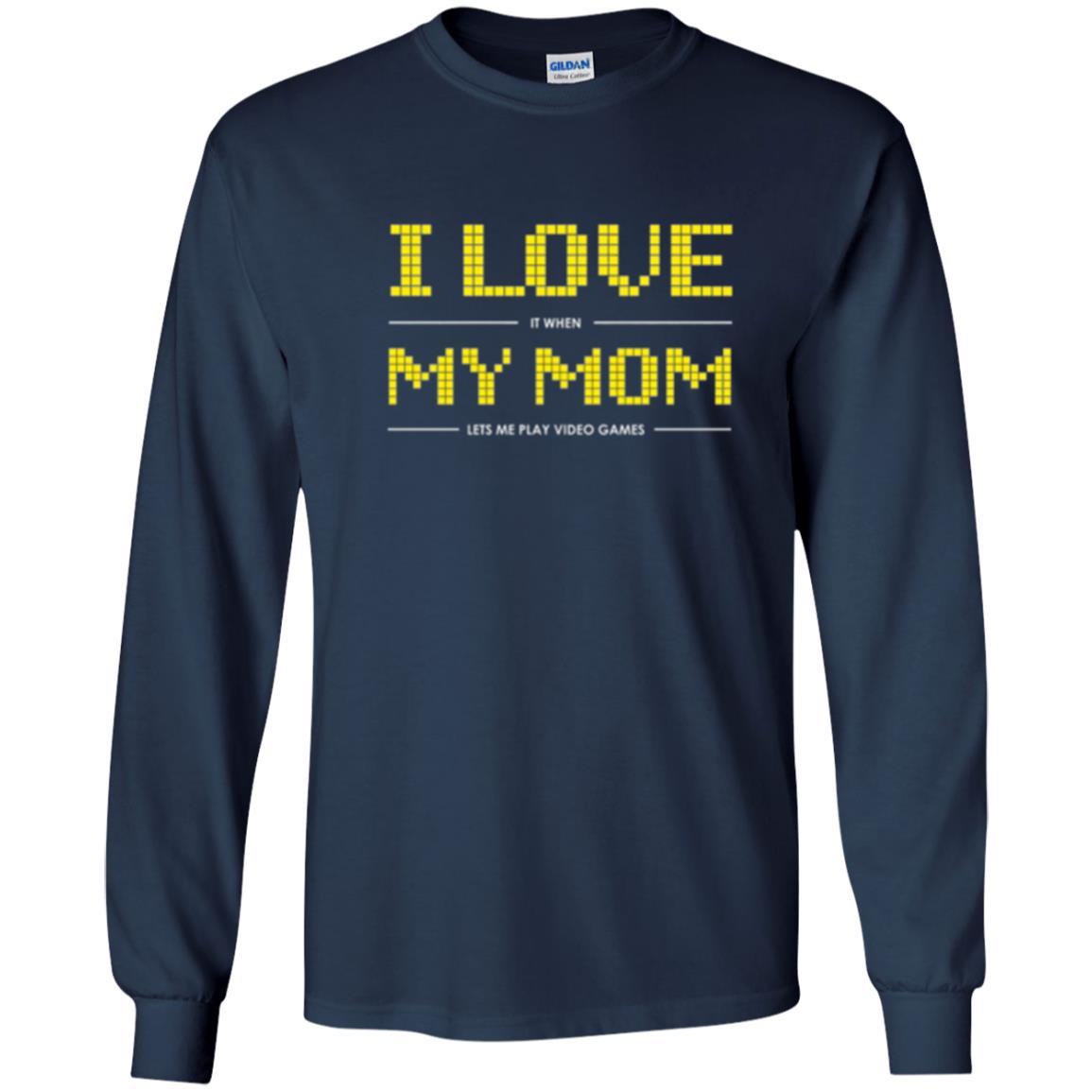 Family T-shirt I Love My Mom Let's Me Play Video Games Navy