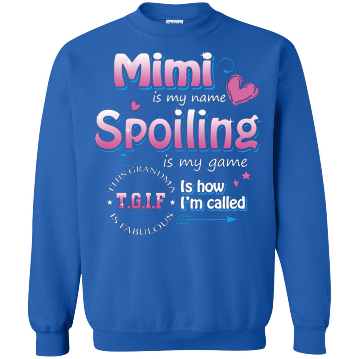 Mimi Is My Name Spoiling Is My Game Tgif I How I Called Mimi Shirt Royal