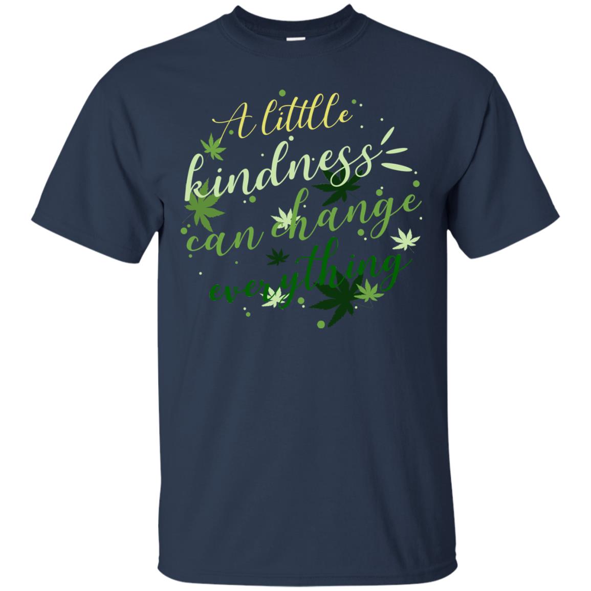 A Little Kindness Can Change Everything Shirt Navy