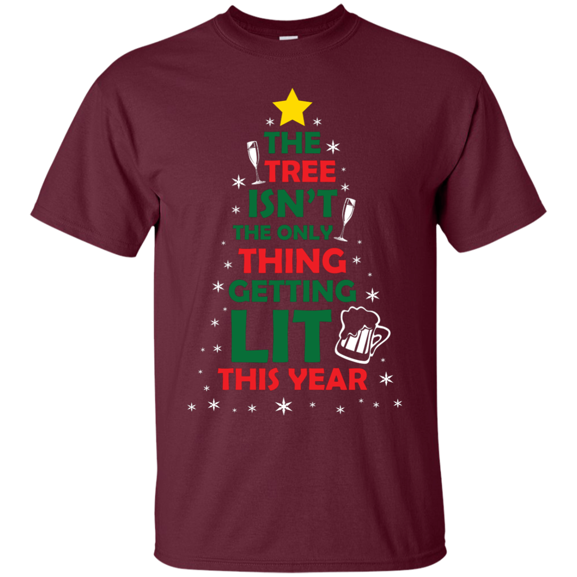 Christmas T-shirt The Tree Isn't The Only Thing Getting Lit This Year Maroon