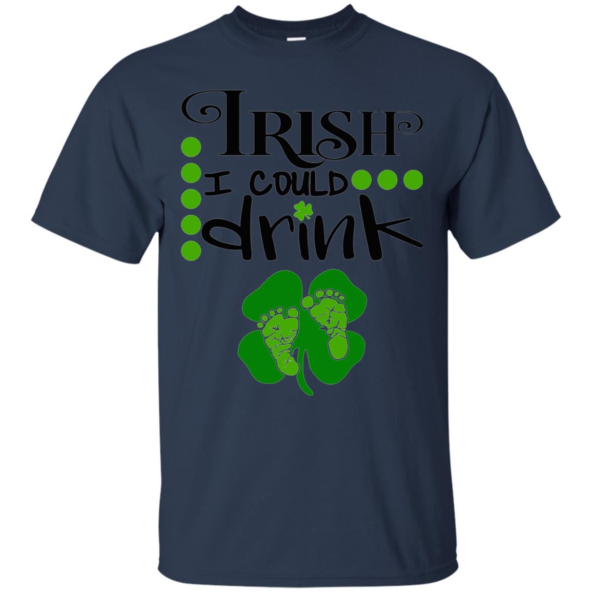 Baby Irish I Could Drink Pregnancy St Patrick_s Day T-shirt Navy