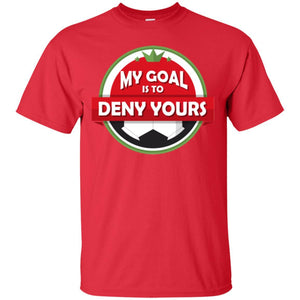 Soccer Christmas T-shirt My Goal Is To Deny Yours