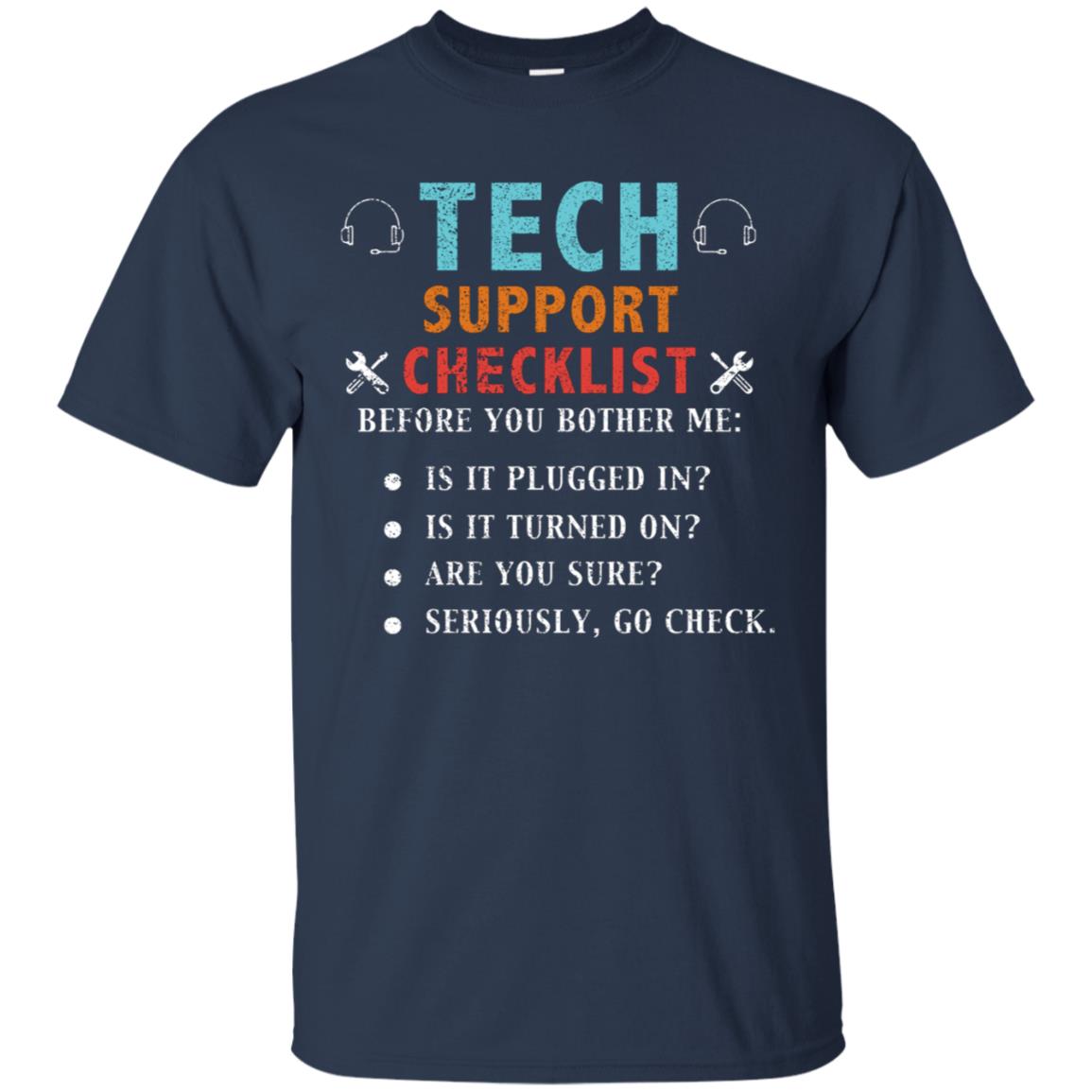 Tech Support Checklist Before You Bother Me Shirt Navy