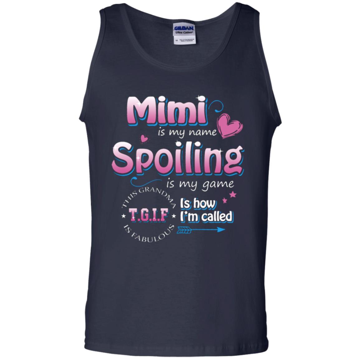 Mimi Is My Name Spoiling Is My Game Tgif I How I Called Mimi Shirt Navy