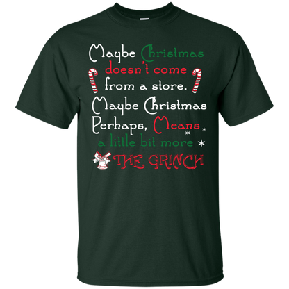Christmas T-shirt Maybe Christmas Doesn't Come From A Store Forest Green